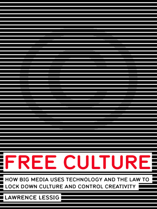 Title details for Free Culture by Lawrence Lessig - Available